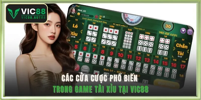 Các cửa cược phổ biến trong game Tài Xỉu tại VIC88 