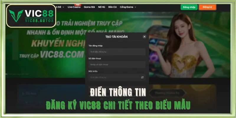 Điền thông tin đăng ký VIC88 chi tiết theo biểu mẫu