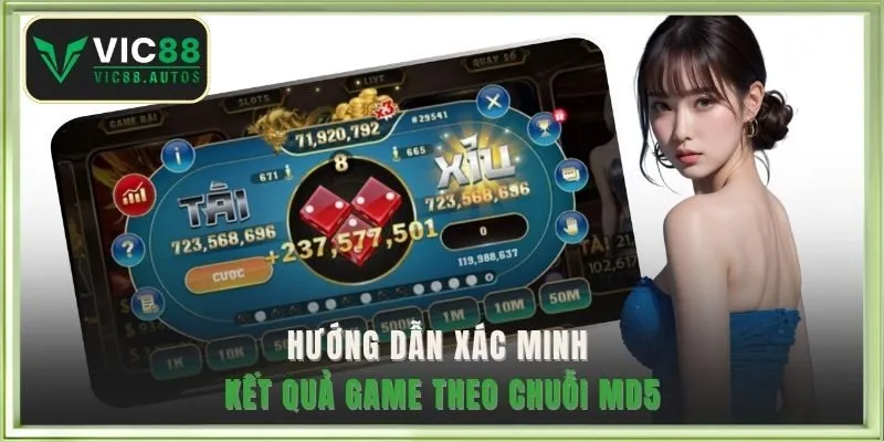 Hướng dẫn xác minh kết quả game theo chuỗi MD5