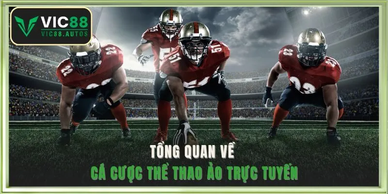 Tổng quan về cá cược thể thao ảo trực tuyến