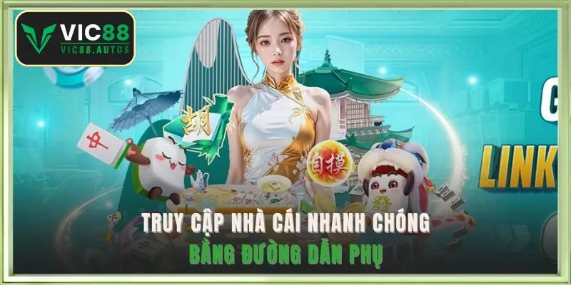 Truy cập nhà cái nhanh chóng bằng đường dẫn phụ